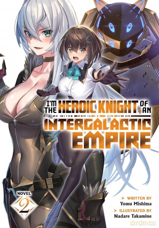 I'm the Heroic Knight of an Intergalactic Empire! [KSIĄŻKA]