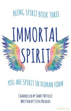 Immortal Spirit: You Are Spirit In Human Form [KSIĄŻKA]