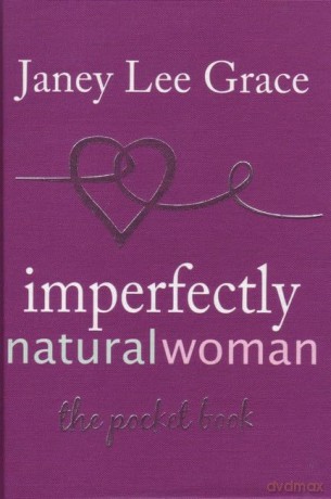 Imperfectly Natural Woman: The Pocket Book [KSIĄŻKA]