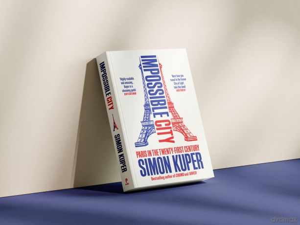 Impossible City: Paris in the Twenty-First Century [KSIĄŻKA]