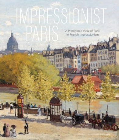 Impressionist Paris: A Panoramic View of Paris in French Impressionism [KSIĄŻKA]