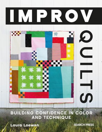 Improv Quilts: Building confidence in color and technique [KSIĄŻKA]