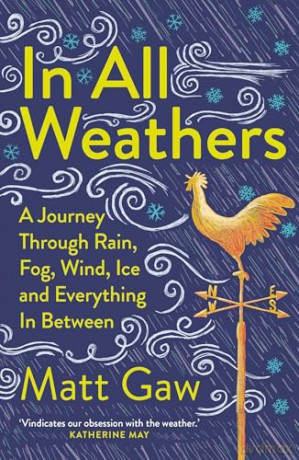 In All Weathers: A Journey Through Rain, Fog, Wind, Ice and Everything In Between [KSIĄŻKA]