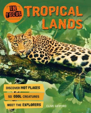 In Focus: Tropical Lands [KSIĄŻKA]