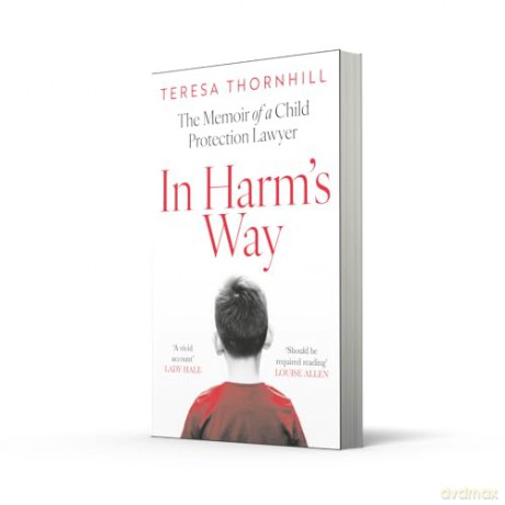 In Harm's Way: The must read legal memoir, the untold story of the Family Court. [KSIĄŻKA]