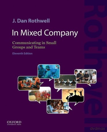 In Mixed Company 11e: Communicating in Small Groups and Teams [KSIĄŻKA]