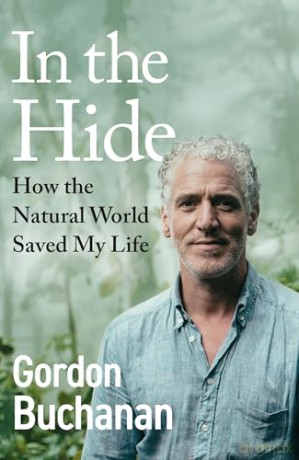 In the Hide: How the Natural World Saved My Life [KSIĄŻKA]