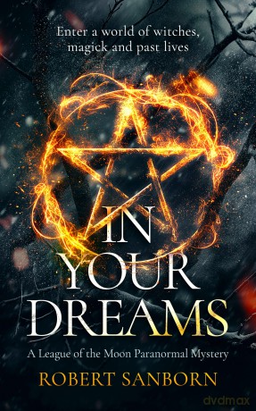 In Your Dreams: A Fast-paced Urban Fantasy Witchcraft Thriller [KSIĄŻKA]
