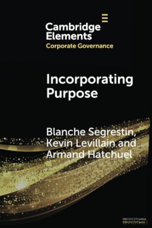 Incorporating Purpose: The New Legal Foundations for the Corporation and its Management [KSIĄŻKA]