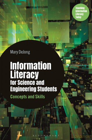 Information Literacy for Science and Engineering Students: Concepts and Skills [KSIĄŻKA]