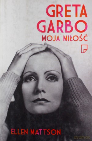 Greta Garbo. Moja miłość [KSIĄŻKA]