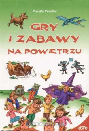 Gry i zabawy na powietrzu [KSIĄŻKA]