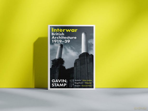 Interwar: British Architecture 1919-39 [KSIĄŻKA]