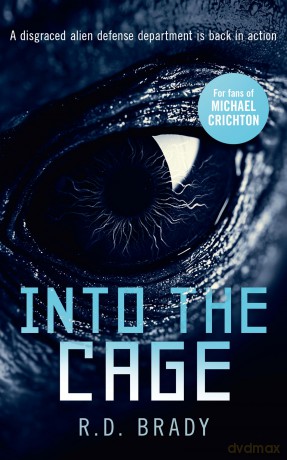 Into the Cage: A riveting Science Fiction thriller where an alien experiment turns deadly: 5 [KSIĄŻKA]