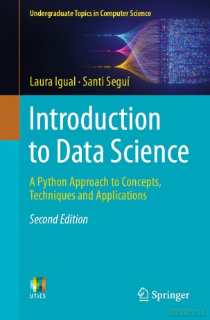 Introduction to Data Science: A Python Approach to Concepts, Techniques and Applications [KSIĄŻKA]