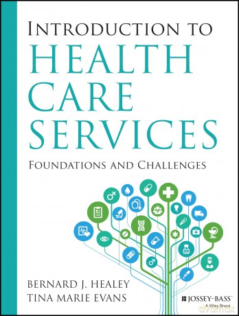 Introduction to Health Care Services: Foundations and Challenges [KSIĄŻKA]