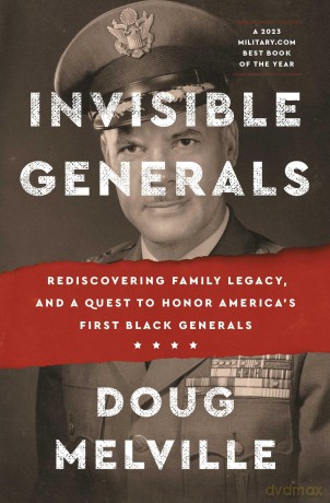 Invisible Generals: Rediscovering Family Legacy, and a Quest to Honor America's First Black Generals [KSIĄŻKA]