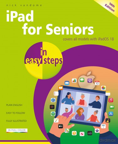 iPad for Seniors in easy steps: Covers all models with iPadOS 18 [KSIĄŻKA]