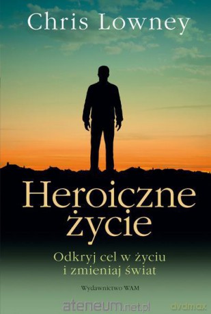 Heroiczne życie TW [KSIĄŻKA]