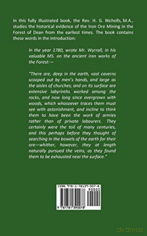Iron Making in the Olden Times as Instanced in the Ancient Mines, Forges, and Furnaces of The Forest of Dean [KSIĄŻKA]
