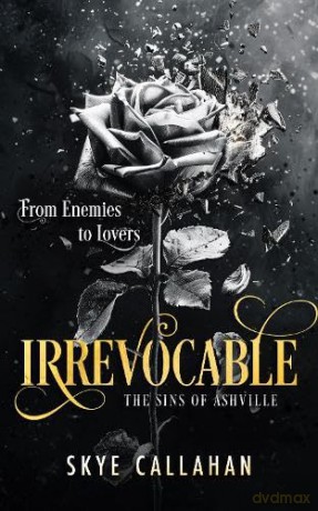Irrevocable: A dark enemies to lovers romance [KSIĄŻKA]