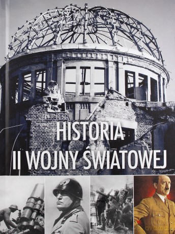 Historia II wojny światowej [KSIĄŻKA]