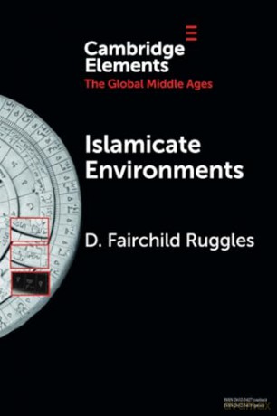 Islamicate Environments: Water, Land, Plants, and Society [KSIĄŻKA]