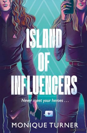Island of Influencers: a thrilling and dramatic contemporary YA, perfect for fans of Black Mirror [KSIĄŻKA]