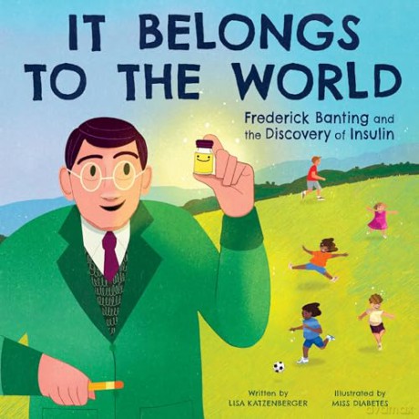 It Belongs to the World: Frederick Banting and the Discovery of Insulin [KSIĄŻKA]