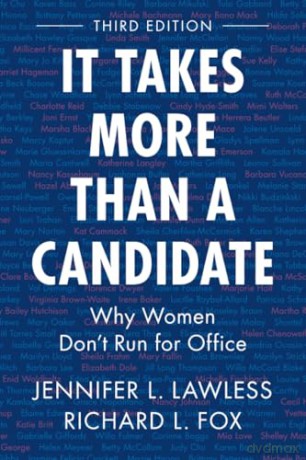 It Takes More Than a Candidate: Why Women Don't Run for Office [KSIĄŻKA]