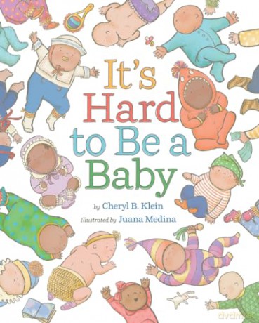 It's Hard to Be a Baby: A Picture Book [KSIĄŻKA]