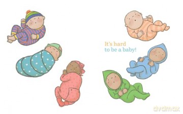 It's Hard to Be a Baby: A Picture Book [KSIĄŻKA]
