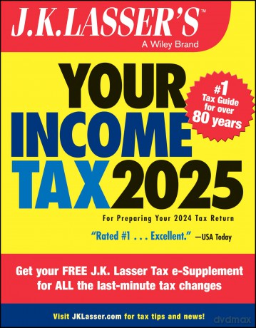 J.K. Lasser's Your Income Tax 2025: For Preparing Your 2024 Tax Return [KSIĄŻKA]