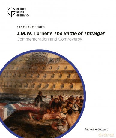 J.M.W. Turner's the Battle of Trafalgar: Commemoration and Controversy [KSIĄŻKA]