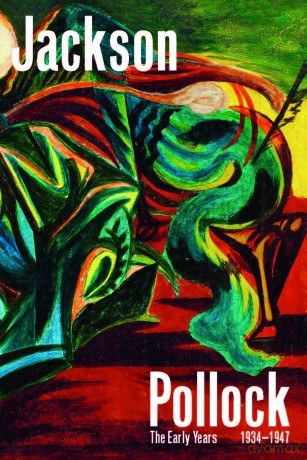Jackson Pollock: The Early Years: 1934-1947 [KSIĄŻKA]