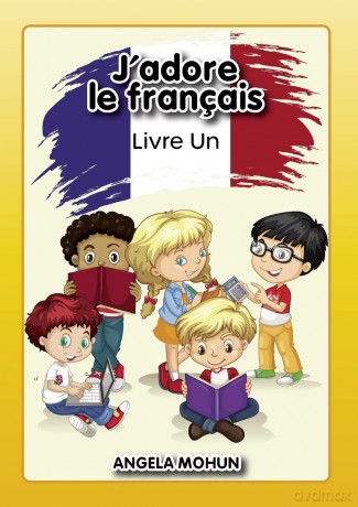 J'adore le francais: Livre 1 [KSIĄŻKA]