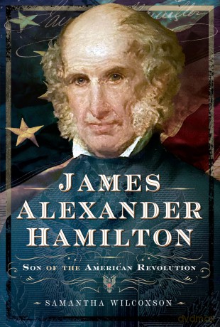 James Alexander Hamilton: Son of the American Revolution [KSIĄŻKA]