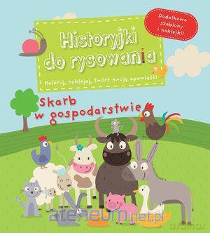 Historyjki do rysowania - Skarb w gospodarstwie [KSIĄŻKA]