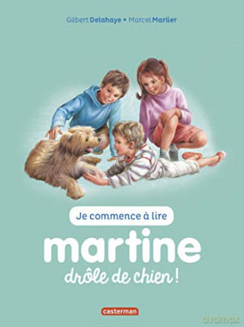 Je commence a lire avec Martine: Martine, drole de chien [KOMIKS]