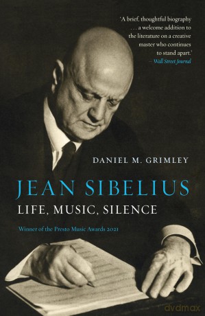Jean Sibelius: Life, Music, Silence [KSIĄŻKA]