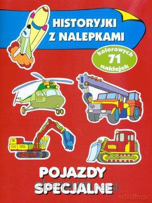 Historyjki z nalepkami - Pojazdy specjalne [KSIĄŻKA]