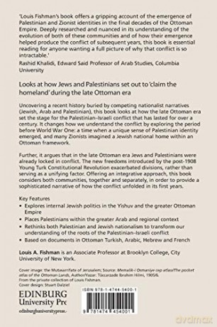 Jews and Palestinians in the Late Ottoman Era, 1908-1914: Claiming the Homeland [KSIĄŻKA]