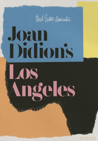 Joan Didion's Los Angeles [KSIĄŻKA]