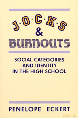 Jocks and Burnouts: Social Categories and Identity in the High School [KSIĄŻKA]