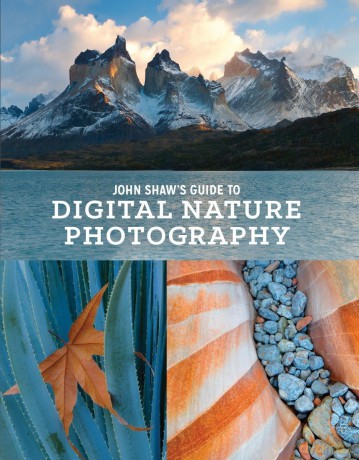 John Shaw's Guide to Digital Nature Photography [KSIĄŻKA]