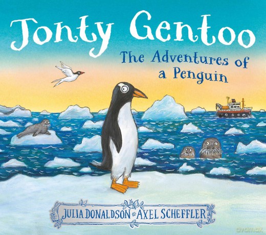 Jonty Gentoo: The Adventures of a Penguin The Number One Bestseller by the creators of Stick Man and Zog [KSIĄŻKA]