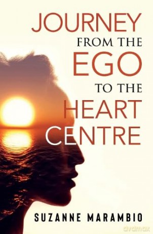 Journey from the Ego to the Heart Centre [KSIĄŻKA]