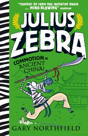 Julius Zebra: Commotion in Ancient China!: award-winning, bestselling series that educates and entertains [KSIĄŻKA]