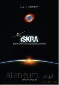 Iskra. Bóg i nauka współczującego wszechświata [KSIĄŻKA]