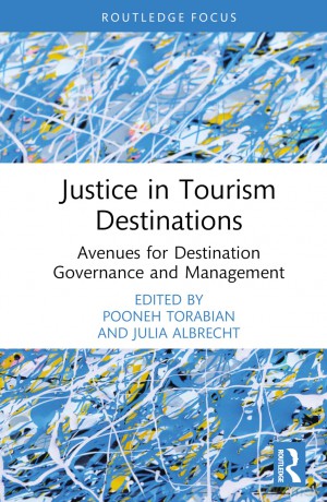 Justice in Tourism Destinations: Avenues for Destination Governance and Management [KSIĄŻKA]